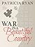 War in a Beautiful Country