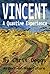 Vincent: A Quantime Experience