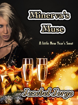 Minerva's Muse: A Little New Year's Smut (A Little Smut Book 1)