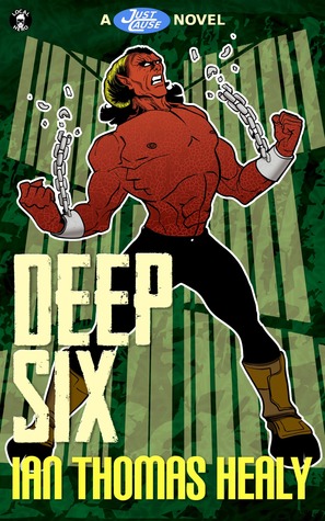 Deep Six: A Superhero Suspense Thriller about a Prison Break (Just Cause Universe Book 4)