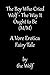 The Boy Who Cried Wolf - The Way It Ought to Be