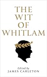 The Wit of Whitlam by James Carleton