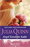 Hayal Etmediğin Kadar by Julia Quinn