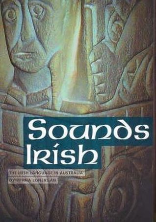 Sounds Irish: The Irish Language in Australia