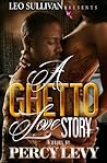 A Ghetto Love Story