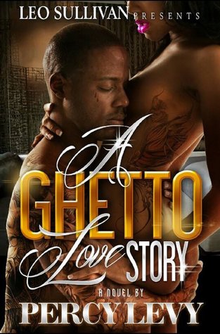 A Ghetto Love Story