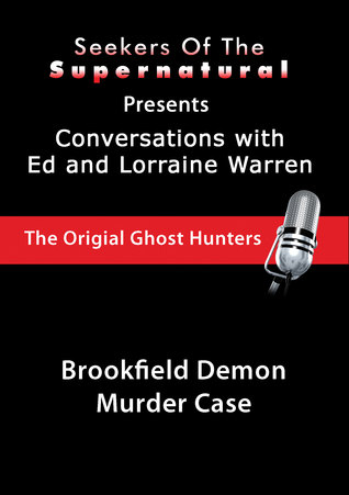 Brookfield Demon Murder Case: Ed and Lorraine Warren: Brookfield Demon Murder (ebook)