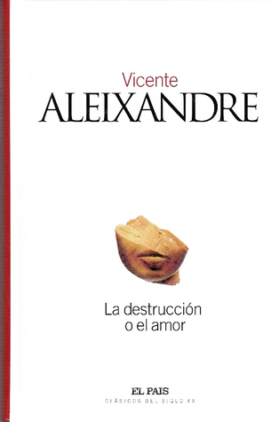 Portada de La destrucción o el amor, de Vicente Aleixandre