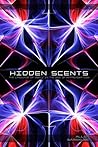 Hidden Scents by Allen Barkkume