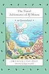 The Travel Adventures of PJ Mouse In Queensland by Gwyneth Jane Page