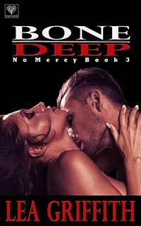 Bone Deep (No Mercy, #3)