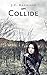 Collide (The Collide, #1)