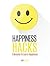 Happiness Hacks: 2 Minutes ...