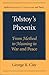 Tolstoy's Phoenix: From Met...