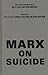 Marx On Suicide (Psychosocial Issues)