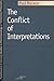 The Conflict of Interpretations (Studies in Phenomenology and Existential Philosophy)