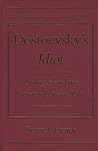 Dostoevsky's Idiot: Dialogue and the Spiritually Good Life (Studies in Russian Literature and Theory)