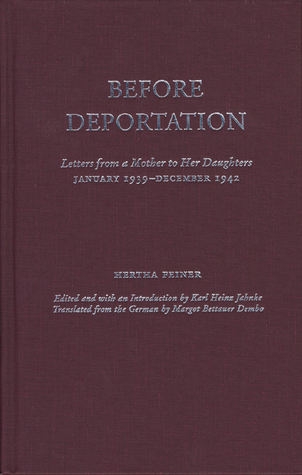 Before Deportation: Letters from a Mother to Her Daughters, January 1939-December 1942 (Hardcover)
