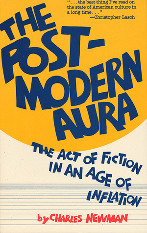 The Post-Modern Aura: The Act of Fiction in an Age of Inflation (Paperback)