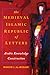 Medieval Islamic Republic of Letters, The by Muhsin J. al-Musawi