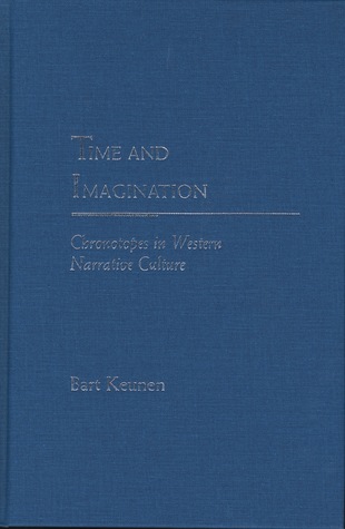 Time and Imagination: Chronotopes in Western Narrative Culture
