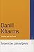 Daniil Kharms: Writing and the Event (Avant-Garde & Modernism Studies)