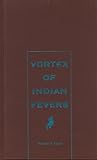 Vortex of Indian Fevers