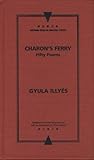 Charon's Ferry: Fifty Poems (Writings From An Unbound Europe)