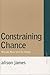 Constraining Chance: Georges Perec and the Oulipo (Avant-Garde & Modernism Studies)