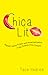 Chica Lit: Popular Latina Fiction and Americanization in the Twenty-First Century (Latinx and Latin American Profiles, 8)