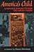 America's Child: A Woman's Journey Through the Radical Sixties