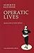 Operatic Lives