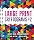 Large Print Cryptograms #2 by Helen Nash