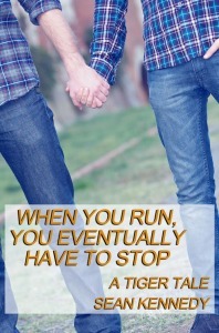 When You Run, You Eventually Have to Stop (Tigers and Devils, #1.1)