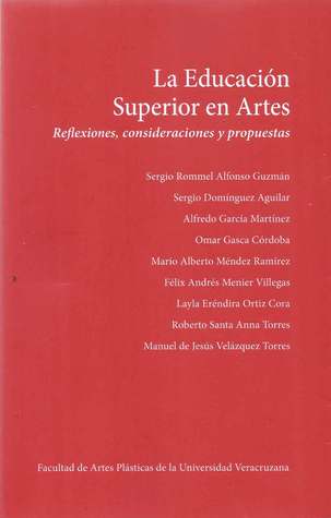 La educación superior en artes.  Reflexiones, consideraciones y propuestas
