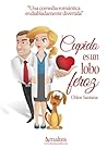 Cupido es un lobo feroz by Chloe Santana
