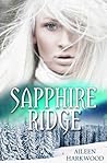Sapphire Ridge by Aileen Harkwood Sapphire Ridge by Aileen Harkwood