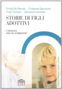 Storie di figli adottivi. L'adozione vista dai protagonisti (Paperback)
