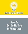 How To Get 99 Fishing In RuneScape
