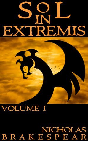 Sol In Extremis: Volume I