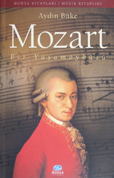 Mozart: Bir Yaşamöyküsü (Paperback)