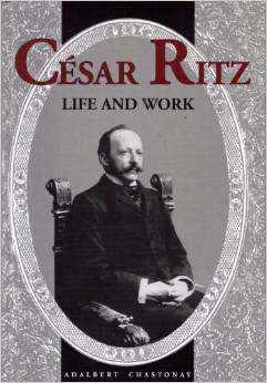 César Ritz, Life and Work (Hardcover)
