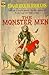 The Monster Men by Edgar Rice Burroughs