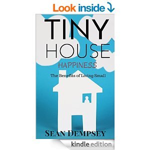 Tiny House Happiness (Kindle Edition)