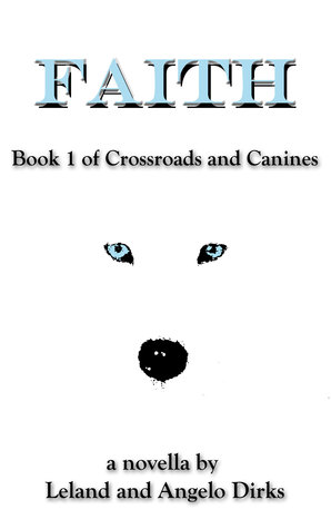 Faith: Book 1 of Crossroads and Canines