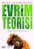 Evrim Teorisi: Biyolojiden İdeolojiye