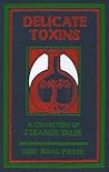 Delicate Toxins