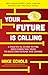 Your Future is Calling: A P...