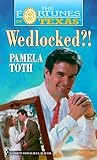 Wedlocked?! (Fortunes of Texas #11)