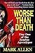 Worse Than Death: Day One o...